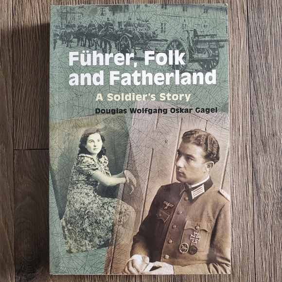 Signed - Fuhrer, Folk and Fatherland: A Soldier's Story - Picture 11 of 11